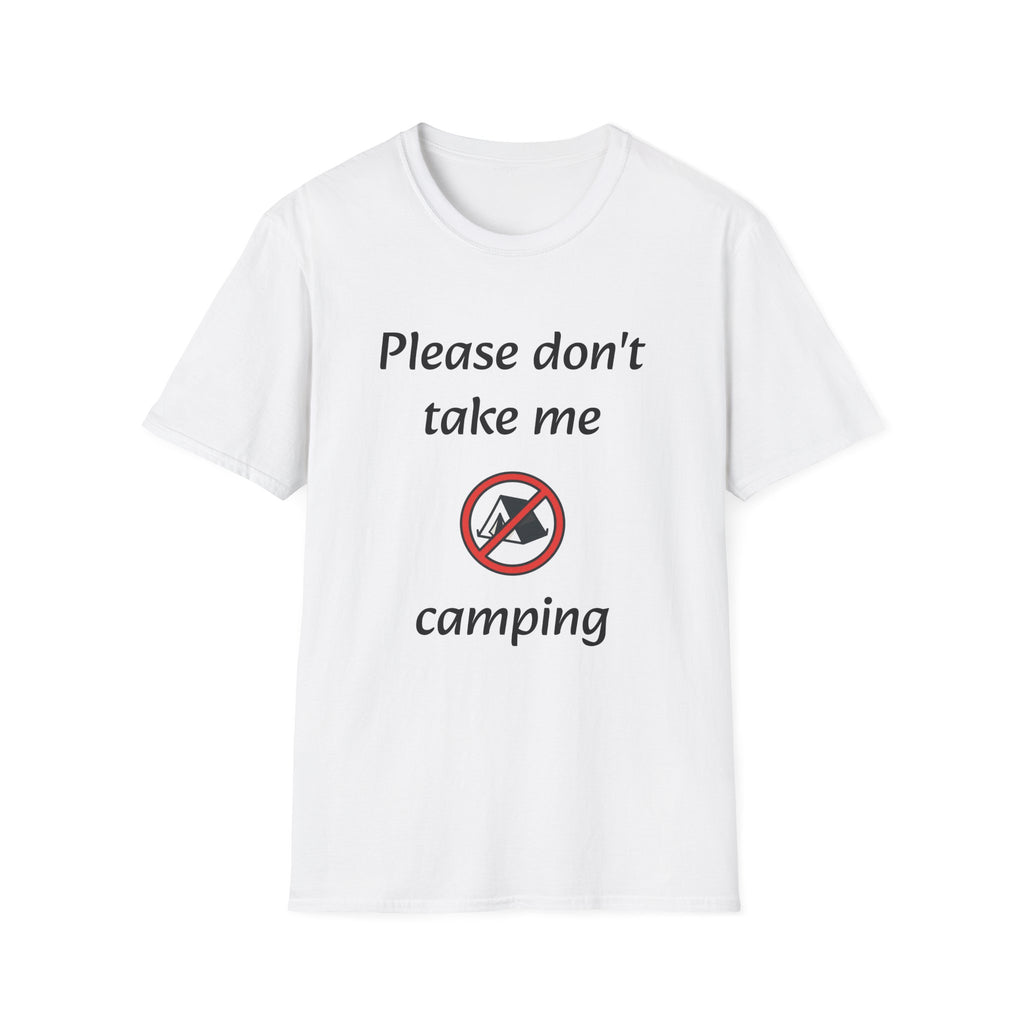 Please Don't Take Me Camping T-Shirt